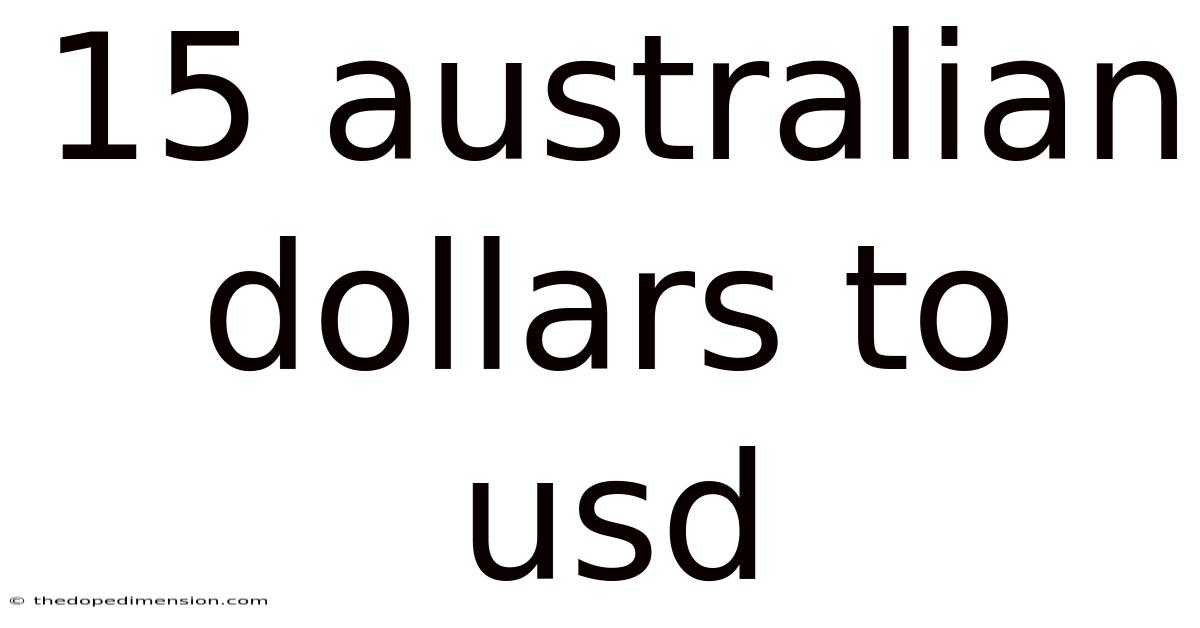 15 Australian Dollars To Usd