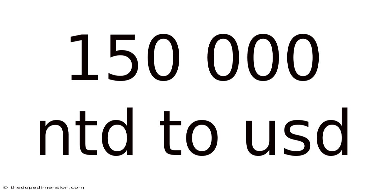 150 000 Ntd To Usd