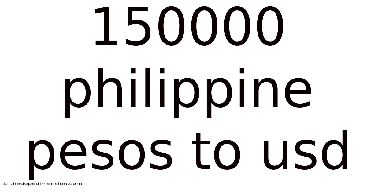 150000 Philippine Pesos To Usd
