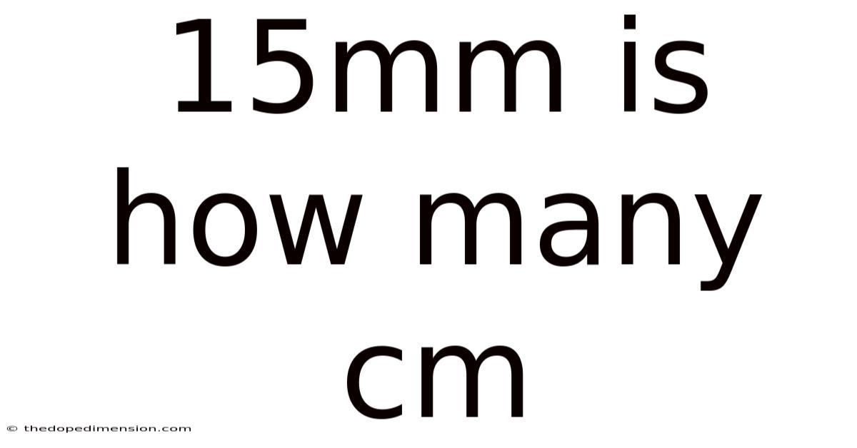 15mm Is How Many Cm