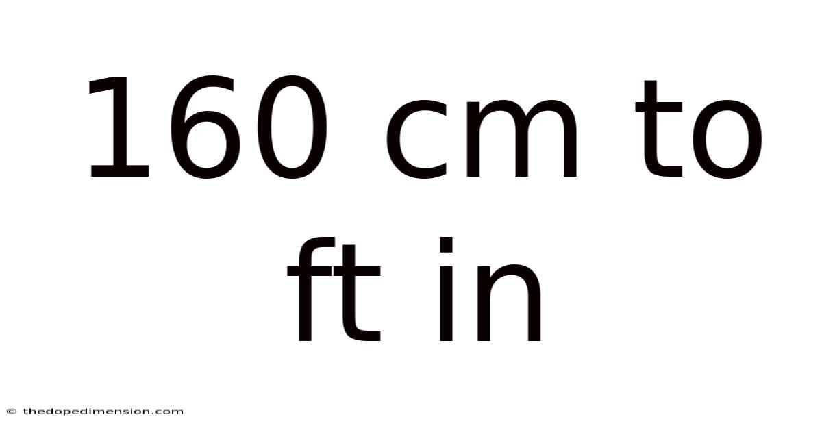 160 Cm To Ft In