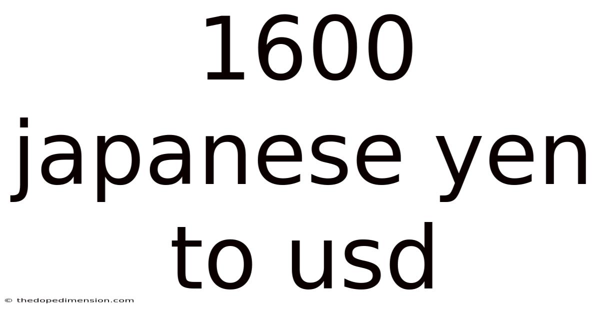 1600 Japanese Yen To Usd