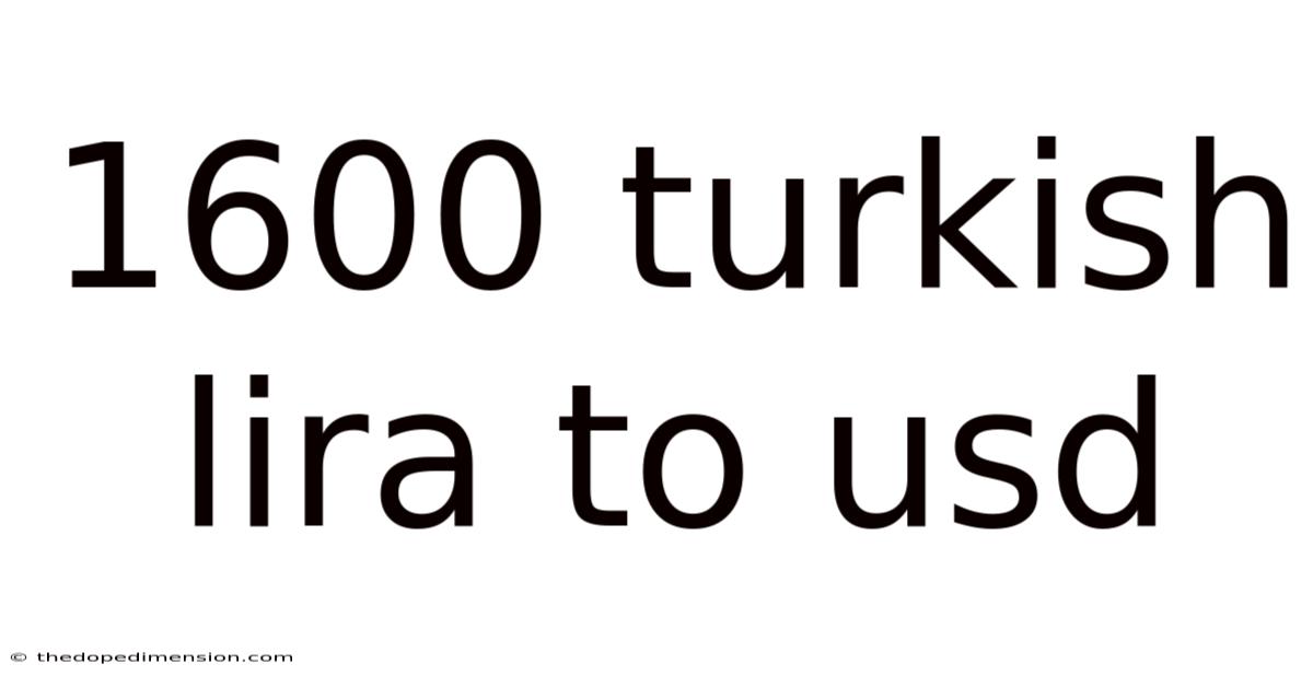 1600 Turkish Lira To Usd