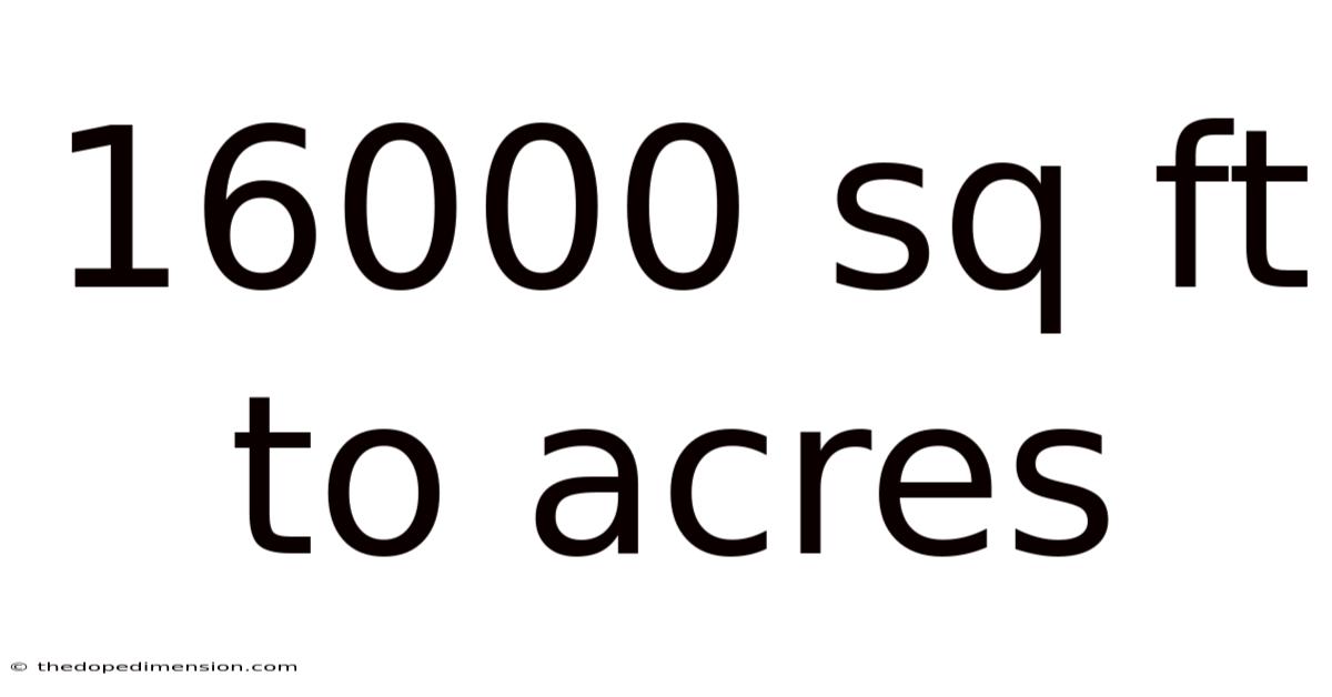 16000 Sq Ft To Acres