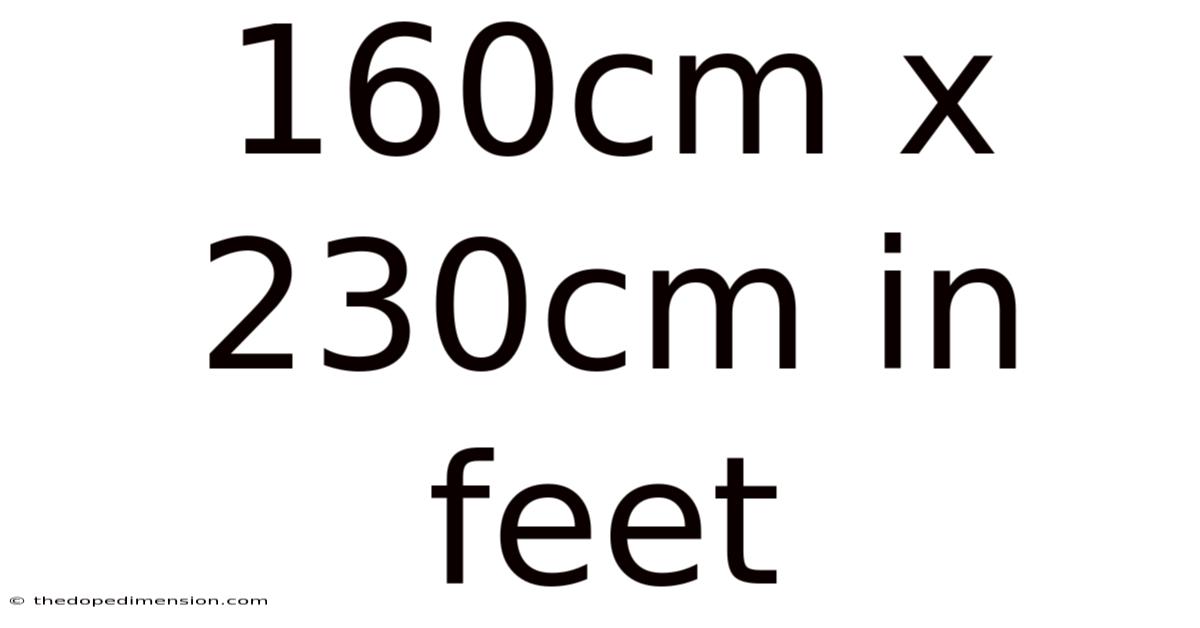 160cm X 230cm In Feet