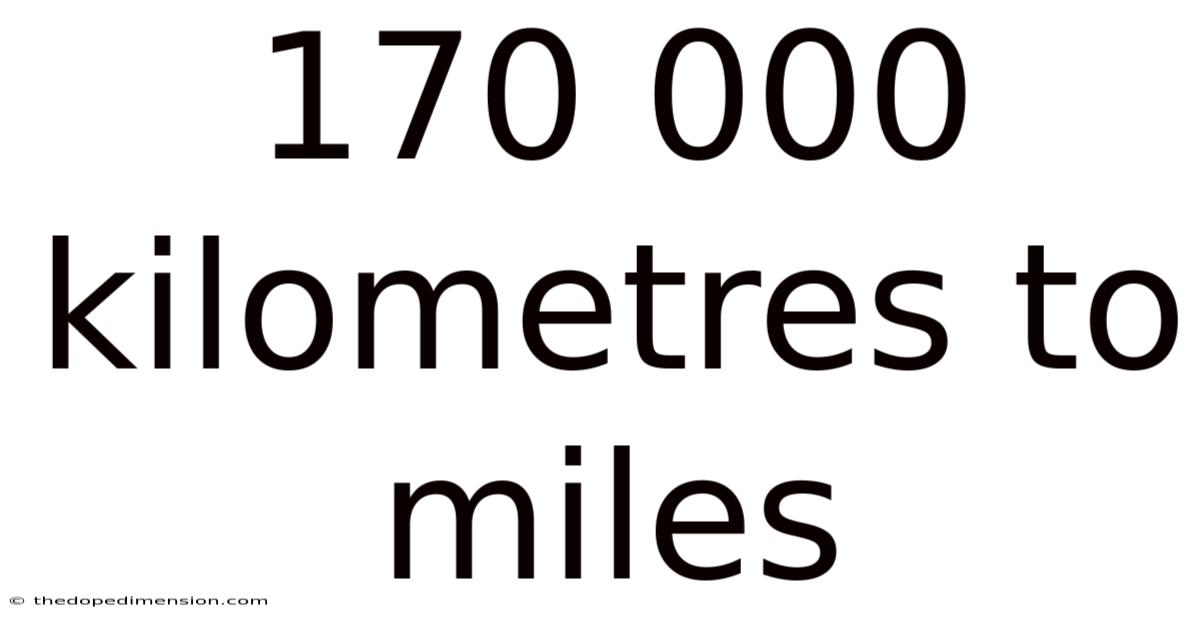 170 000 Kilometres To Miles