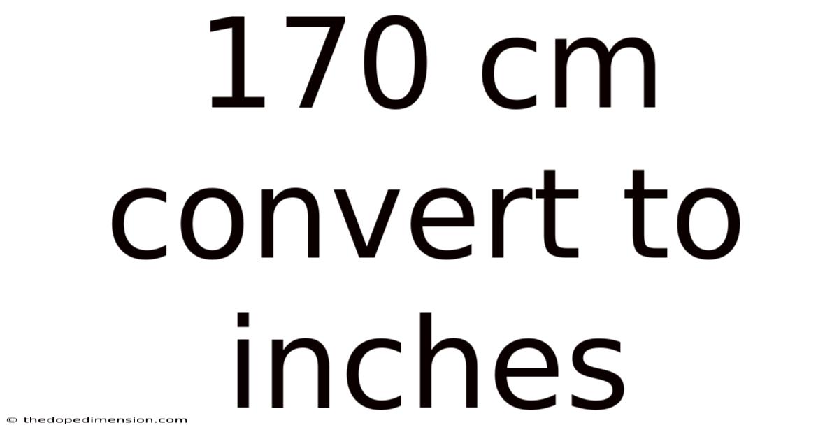 170 Cm Convert To Inches