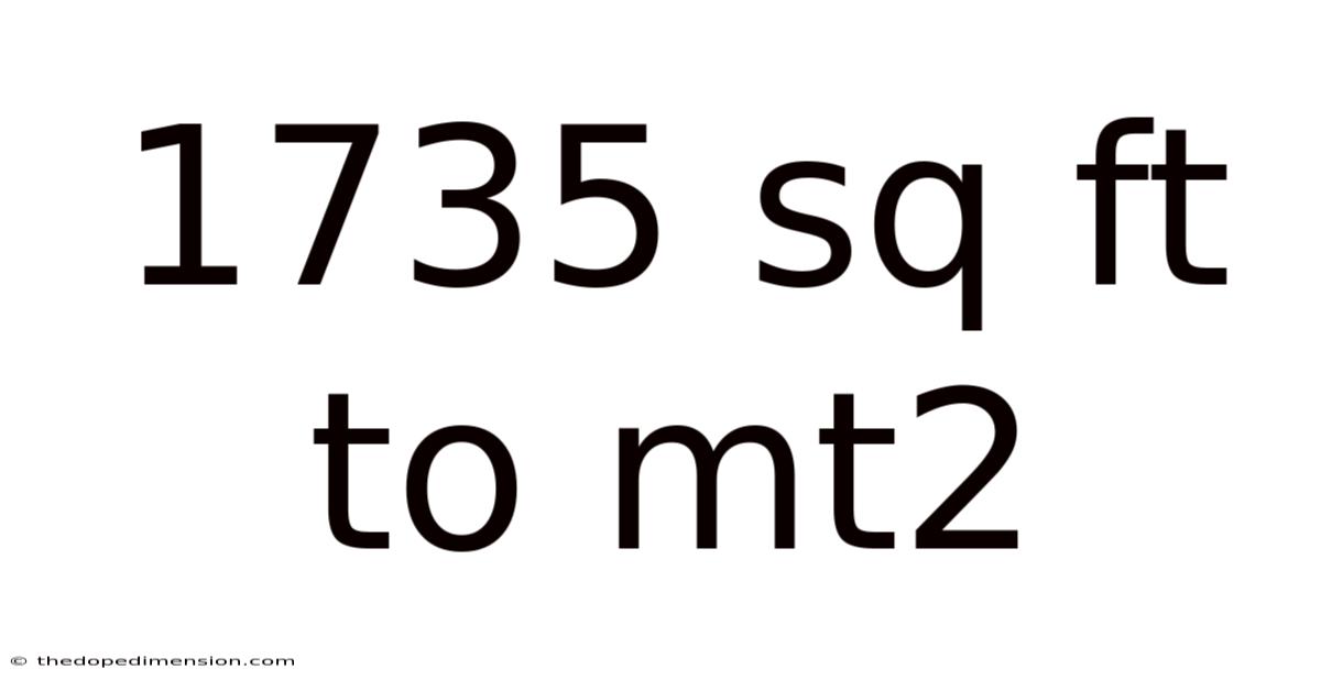 1735 Sq Ft To Mt2