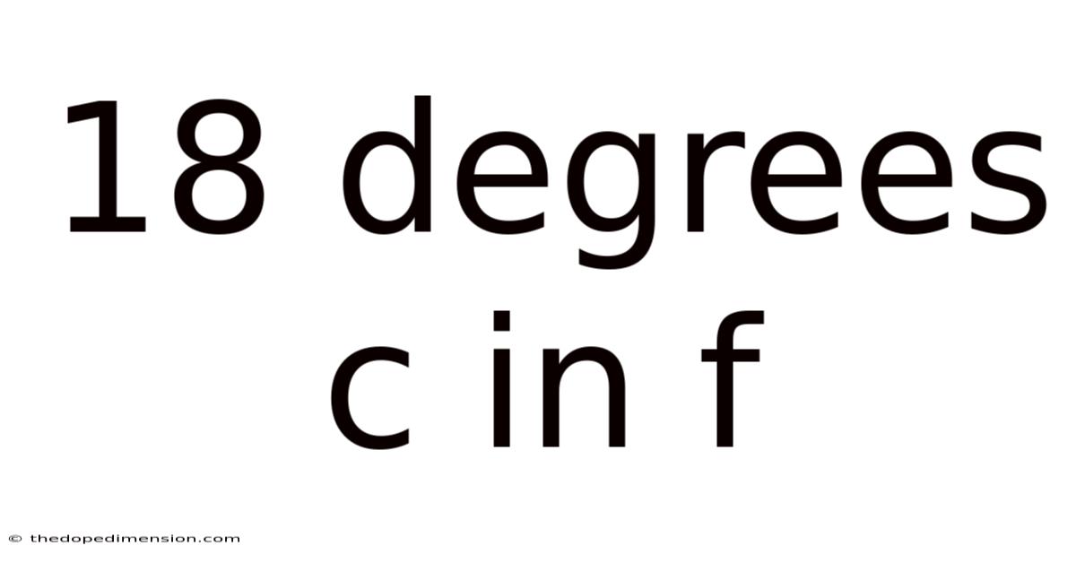 18 Degrees C In F