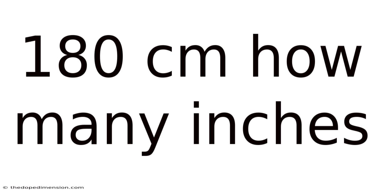 180 Cm How Many Inches
