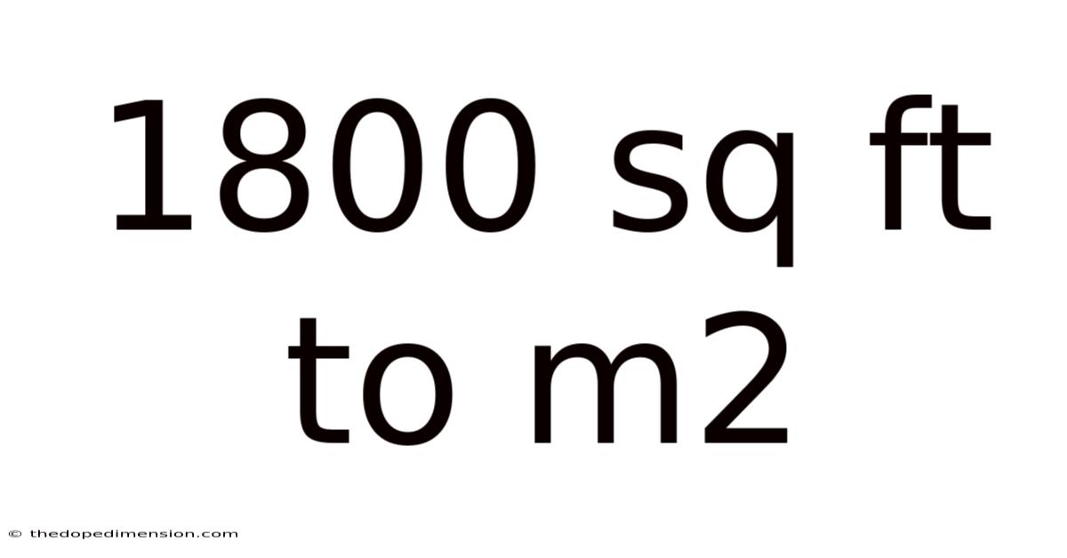 1800 Sq Ft To M2