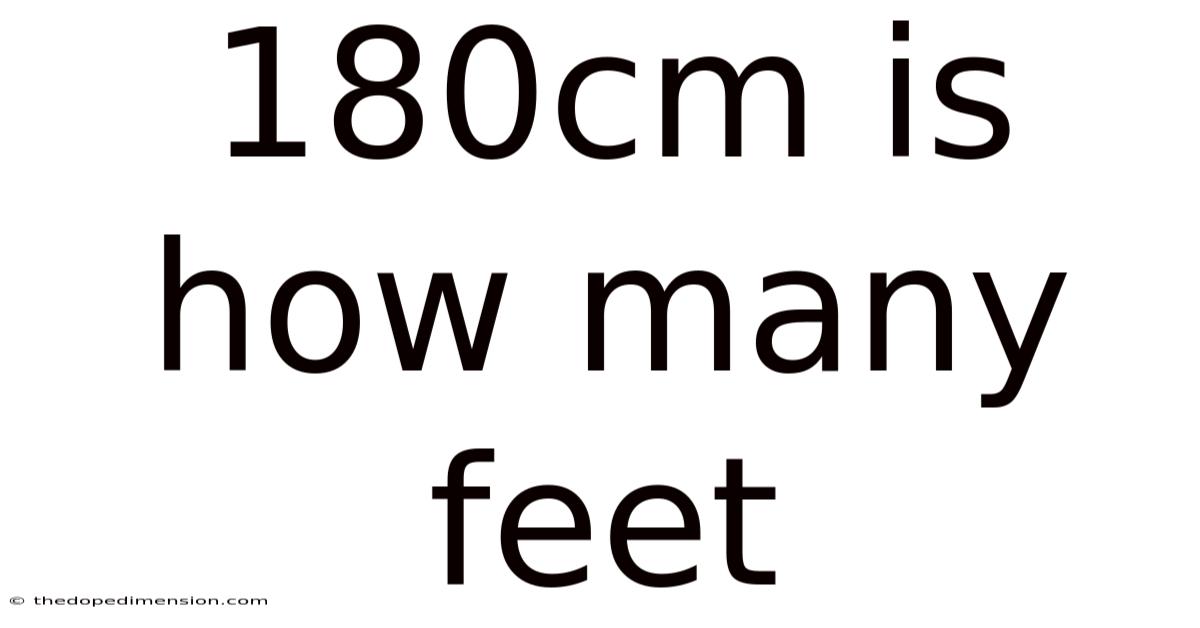 180cm Is How Many Feet