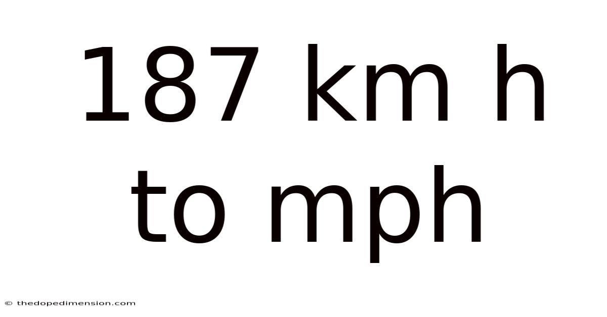 187 Km H To Mph