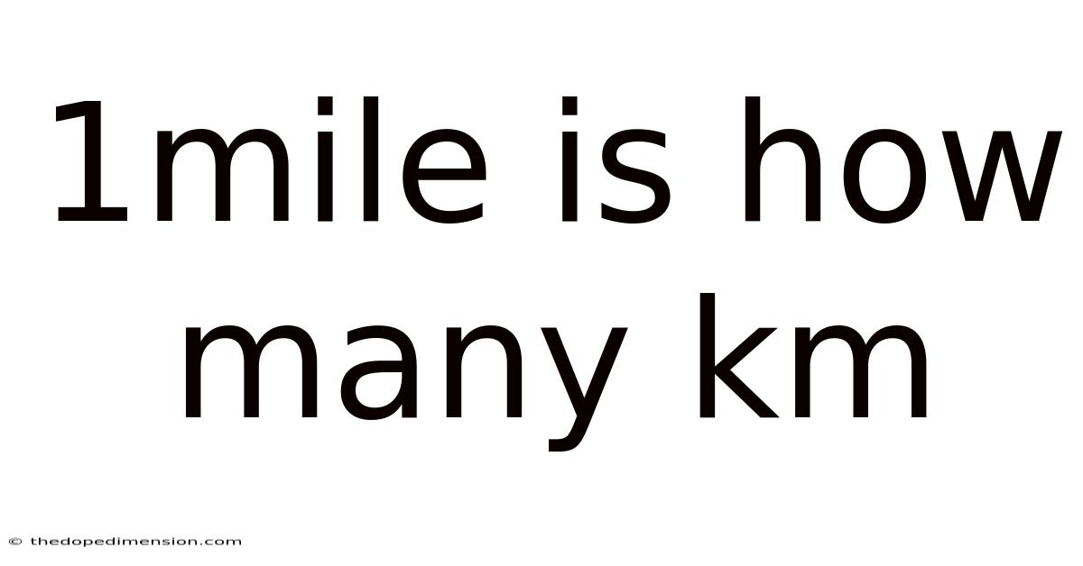 1mile Is How Many Km