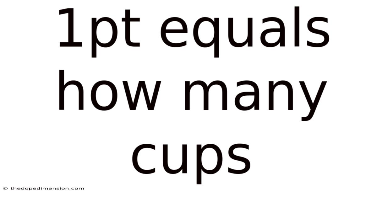 1pt Equals How Many Cups