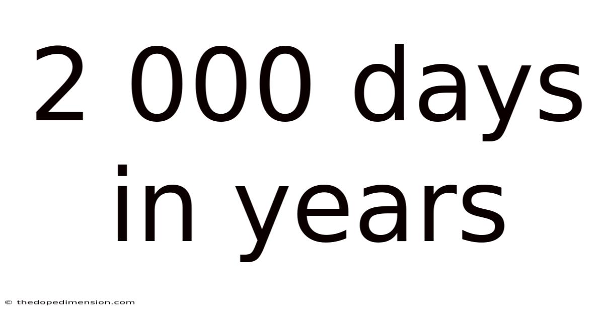 2 000 Days In Years