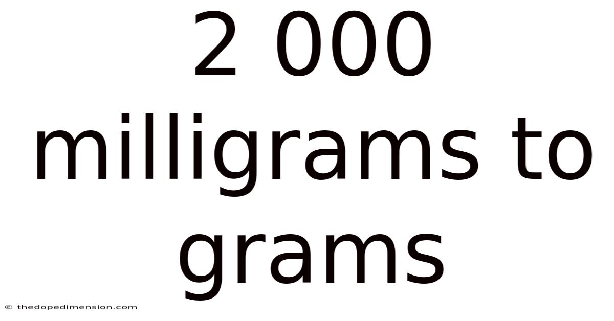 2 000 Milligrams To Grams