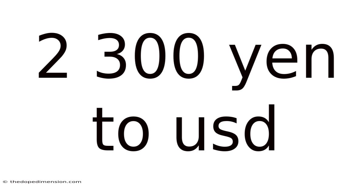 2 300 Yen To Usd