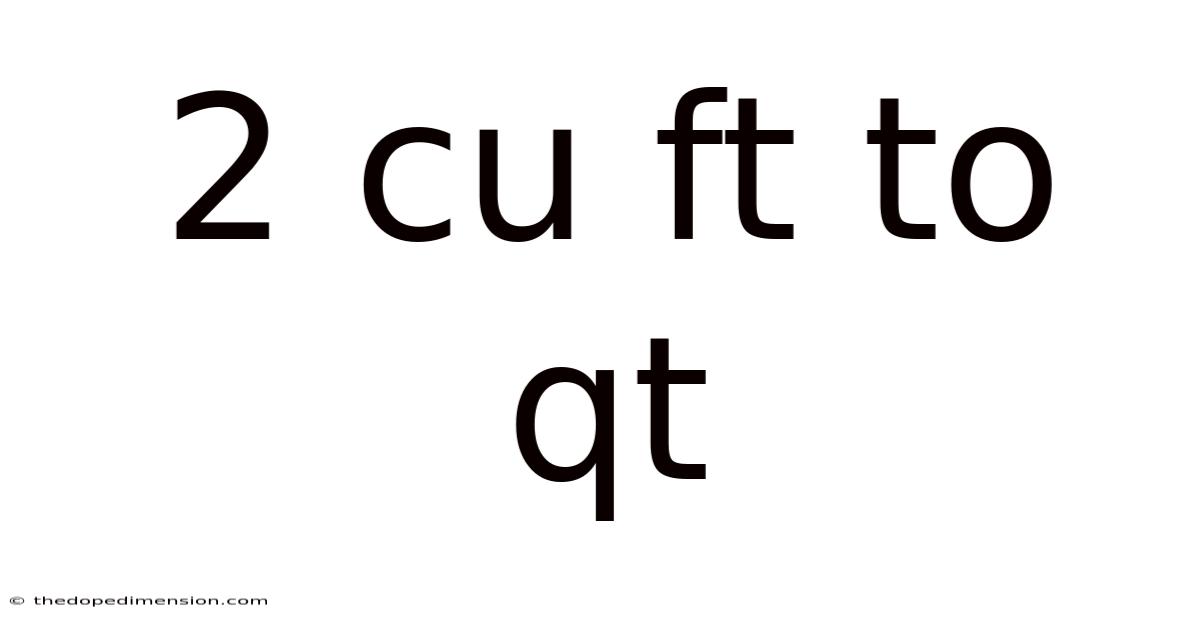 2 Cu Ft To Qt