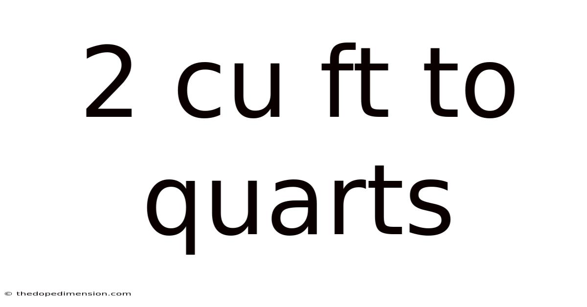 2 Cu Ft To Quarts