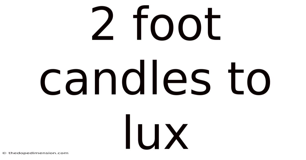 2 Foot Candles To Lux