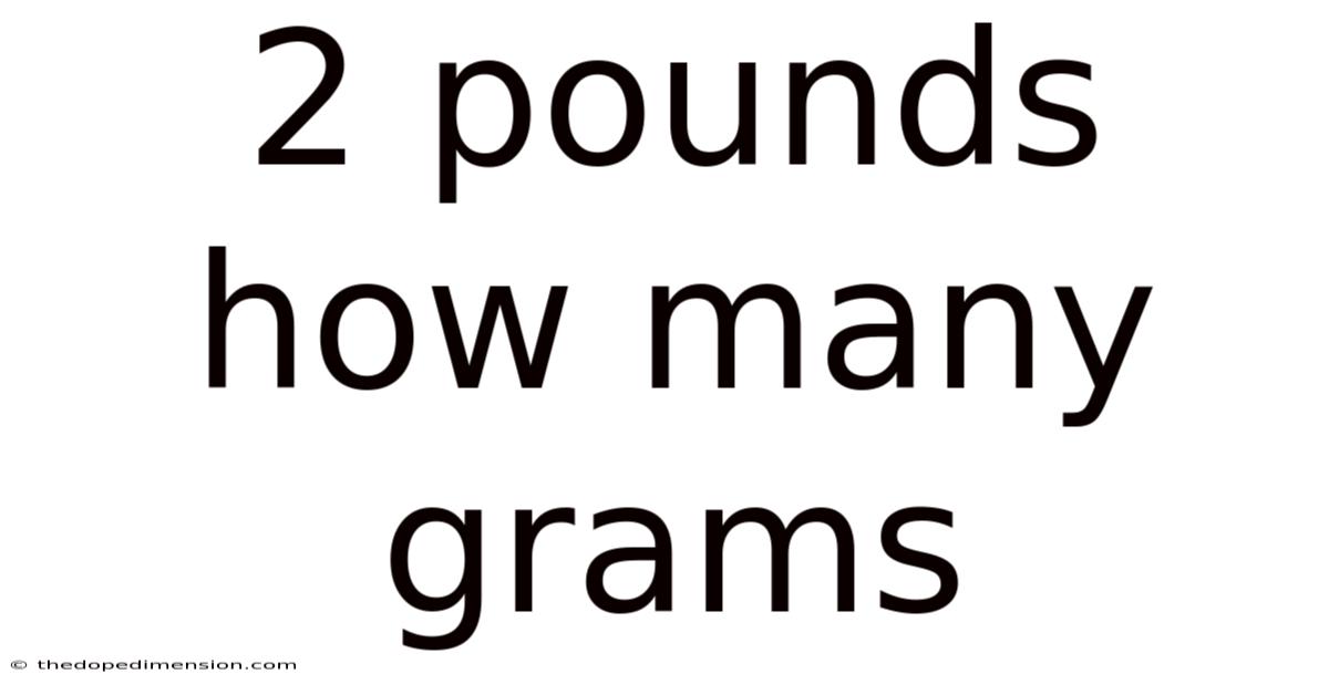 2 Pounds How Many Grams