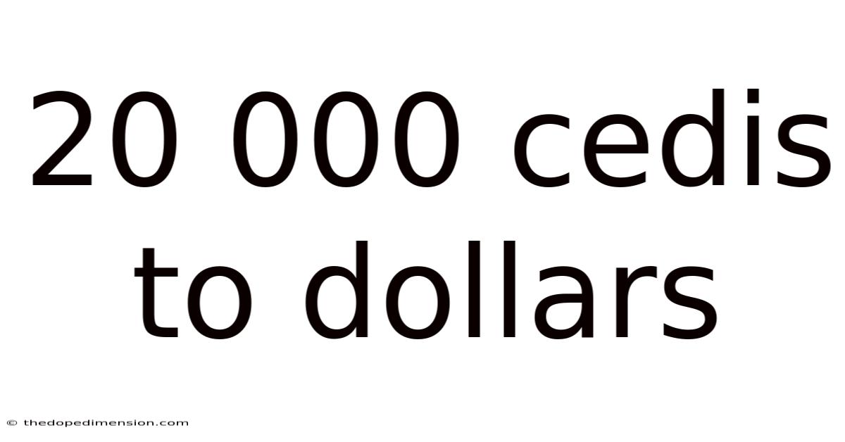 20 000 Cedis To Dollars