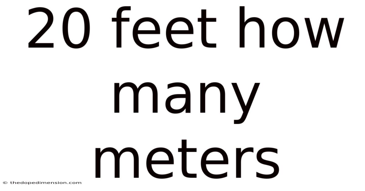 20 Feet How Many Meters