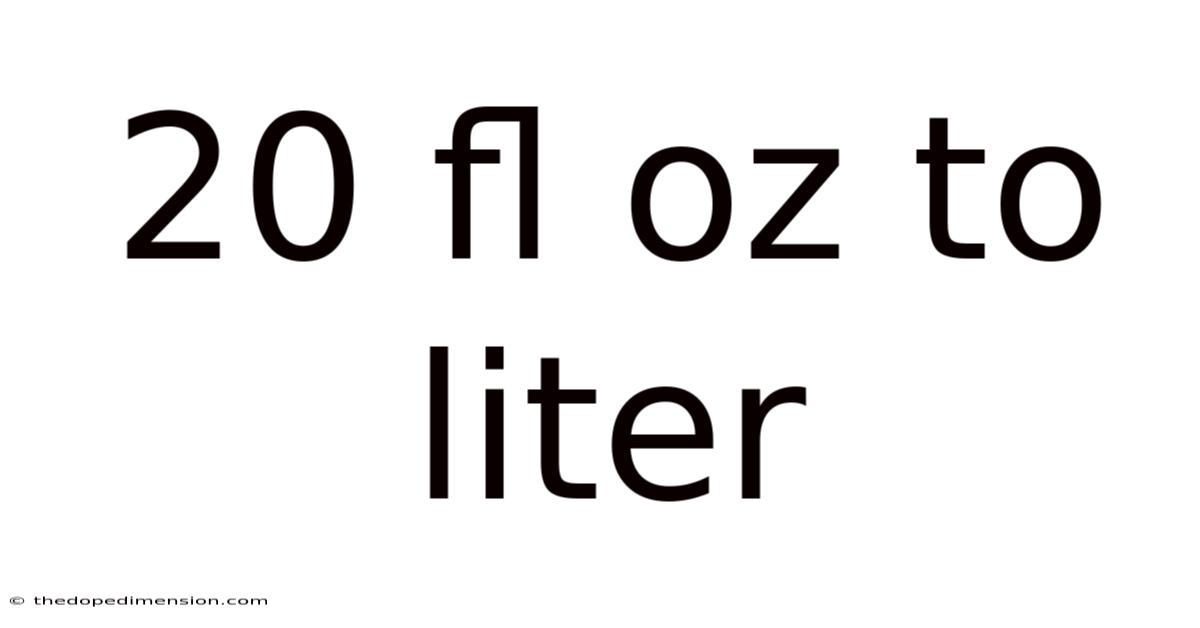 20 Fl Oz To Liter