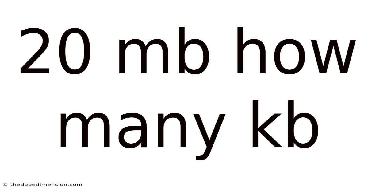 20 Mb How Many Kb