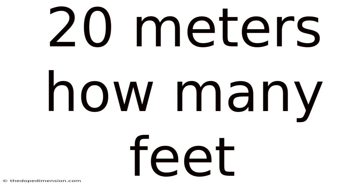 20 Meters How Many Feet