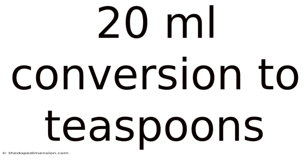 20 Ml Conversion To Teaspoons