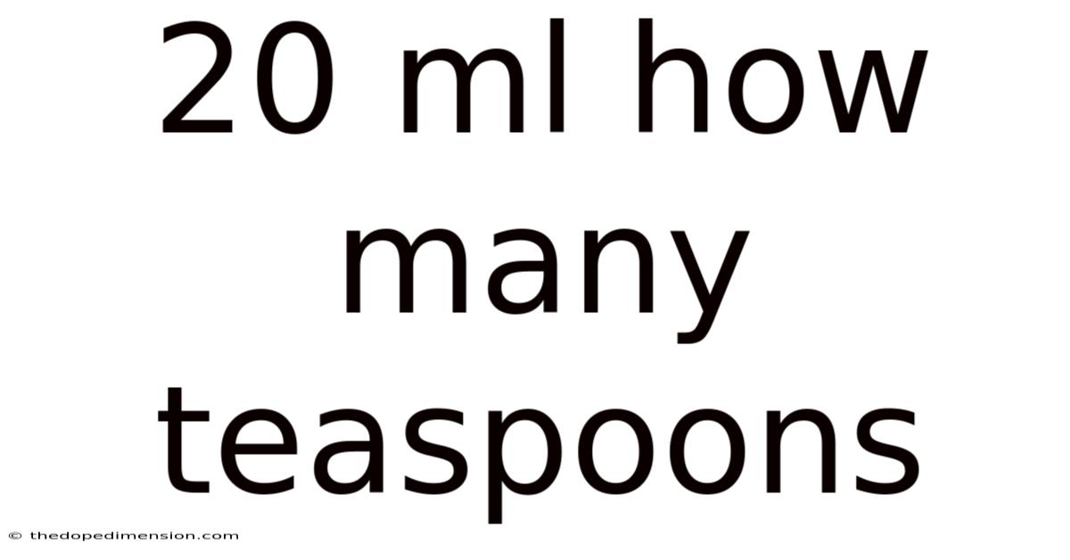 20 Ml How Many Teaspoons
