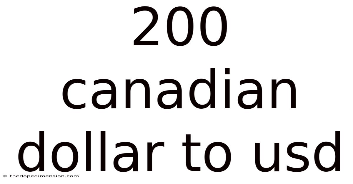 200 Canadian Dollar To Usd