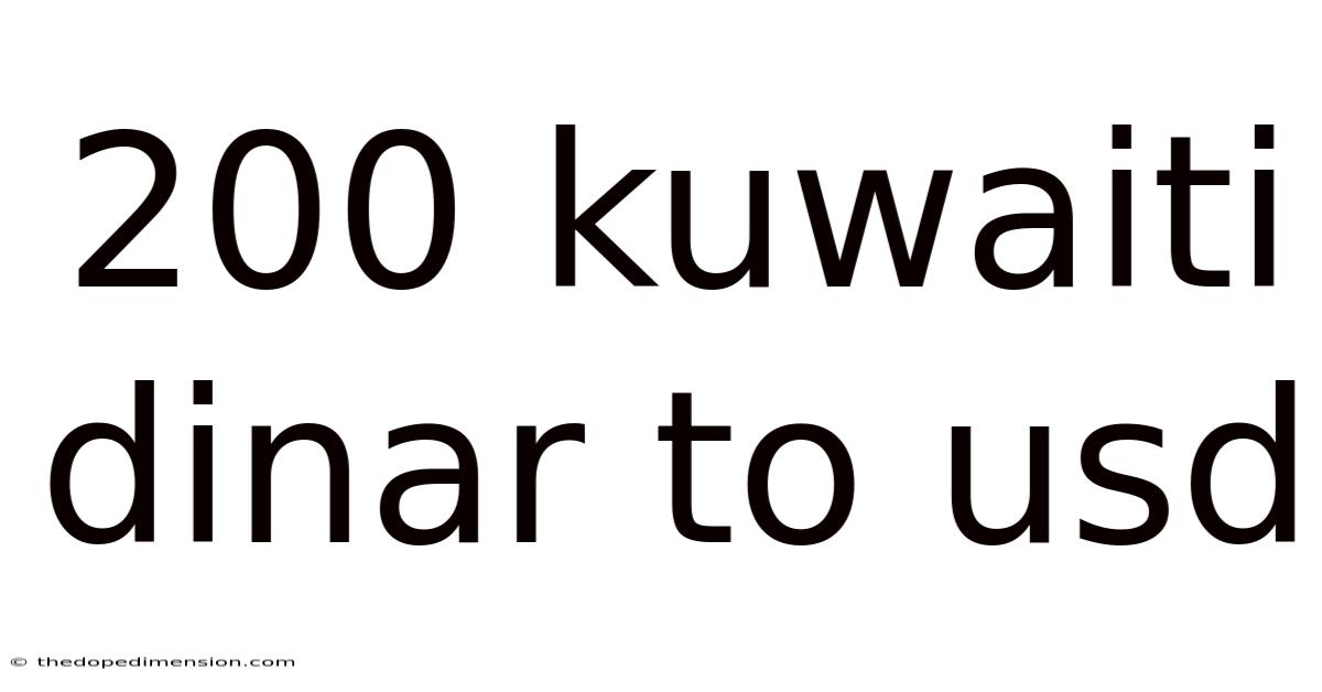 200 Kuwaiti Dinar To Usd