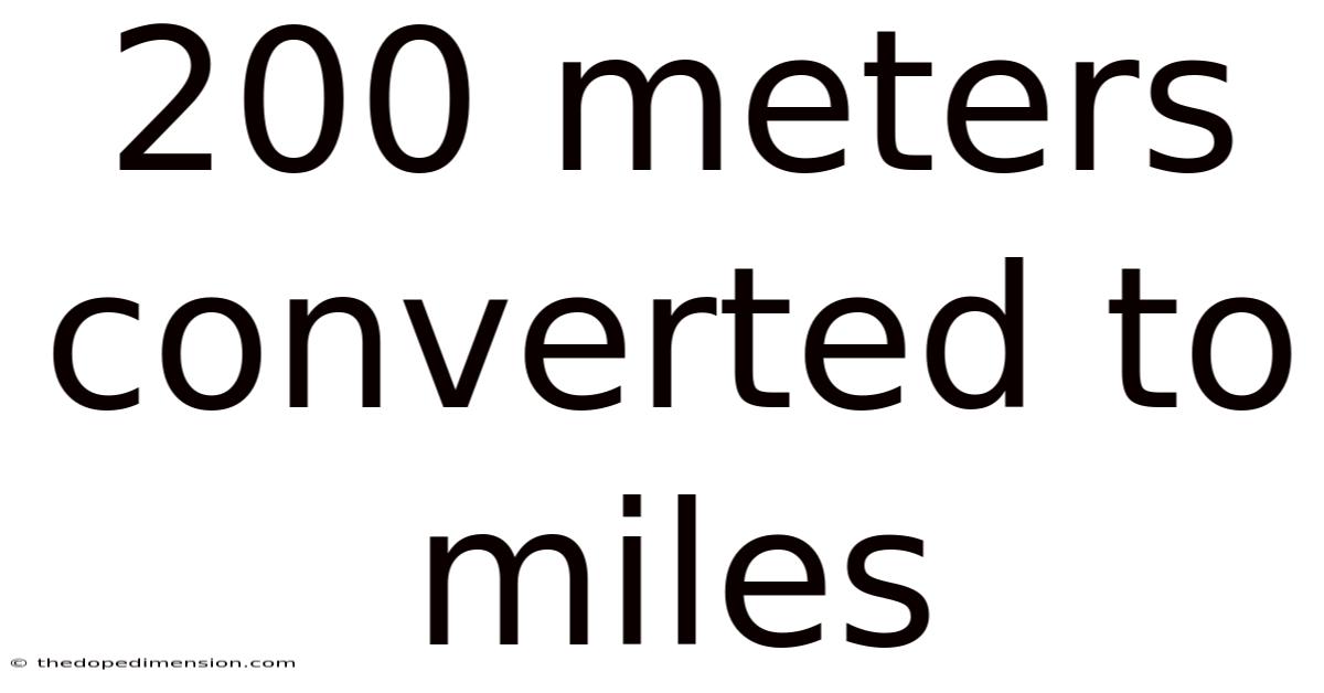 200 Meters Converted To Miles