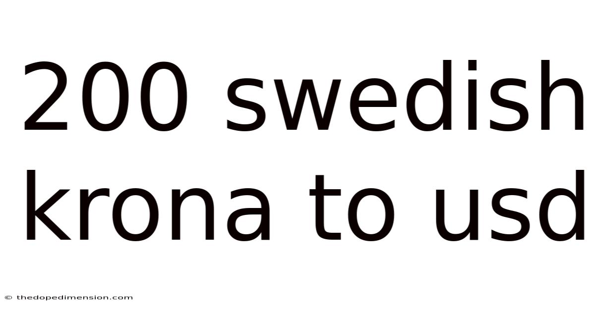200 Swedish Krona To Usd