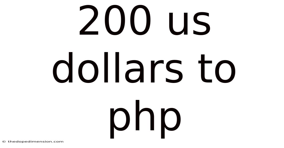200 Us Dollars To Php