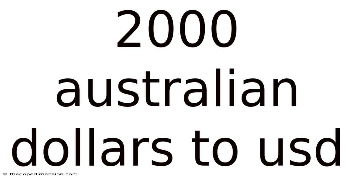 2000 Australian Dollars To Usd