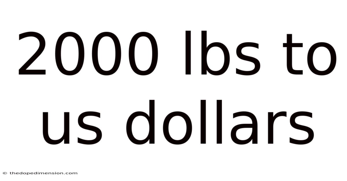 2000 Lbs To Us Dollars