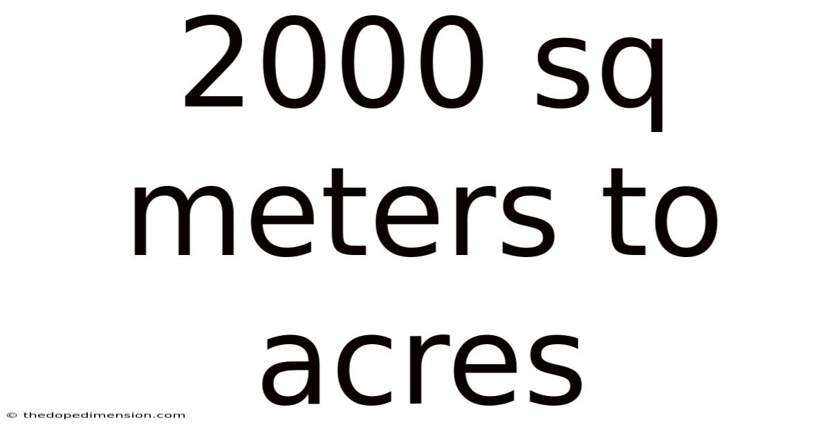 2000 Sq Meters To Acres