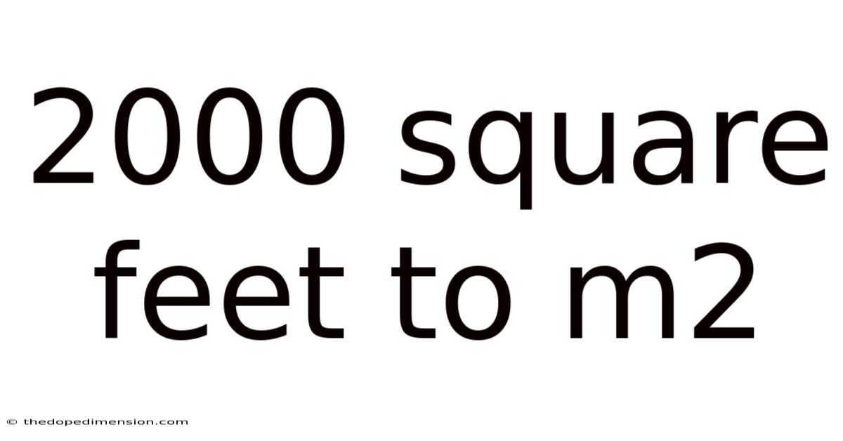 2000 Square Feet To M2