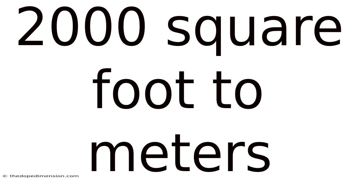2000 Square Foot To Meters
