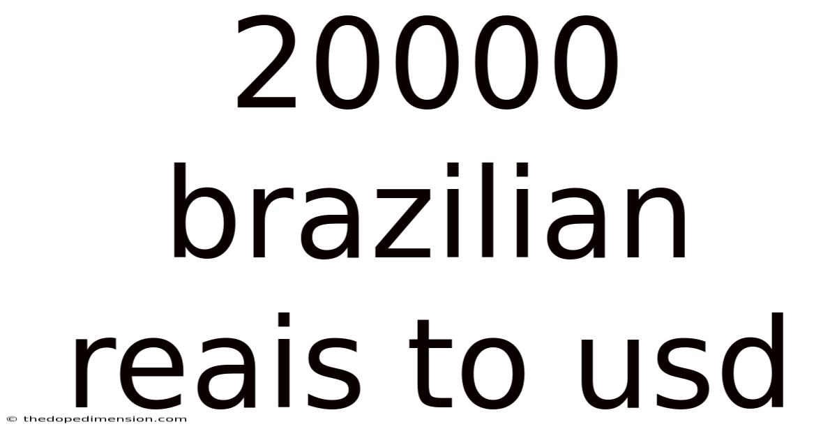 20000 Brazilian Reais To Usd