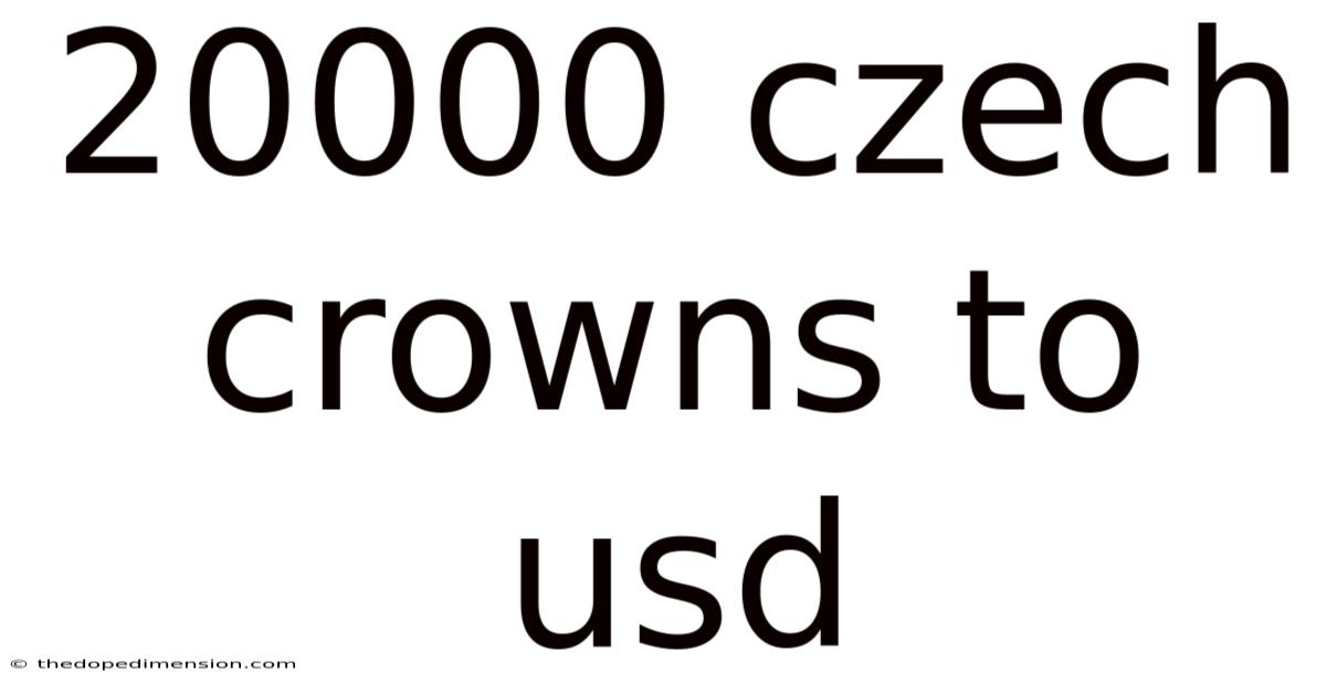 20000 Czech Crowns To Usd