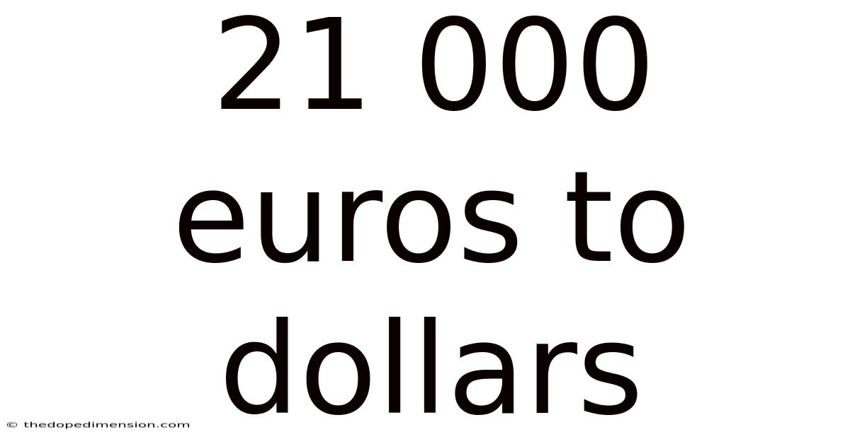 21 000 Euros To Dollars