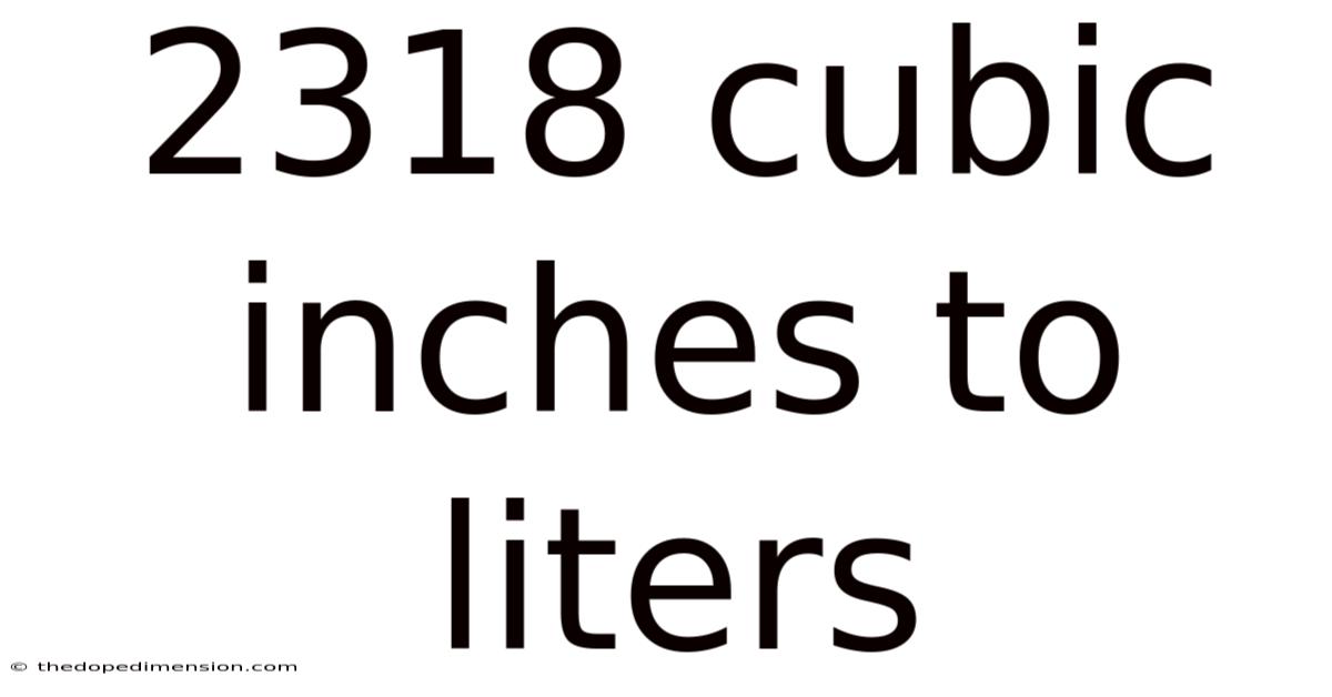 2318 Cubic Inches To Liters