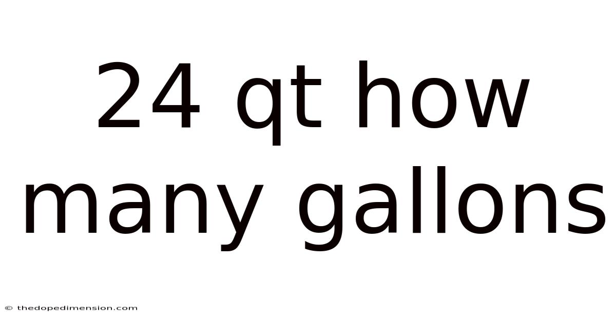 24 Qt How Many Gallons