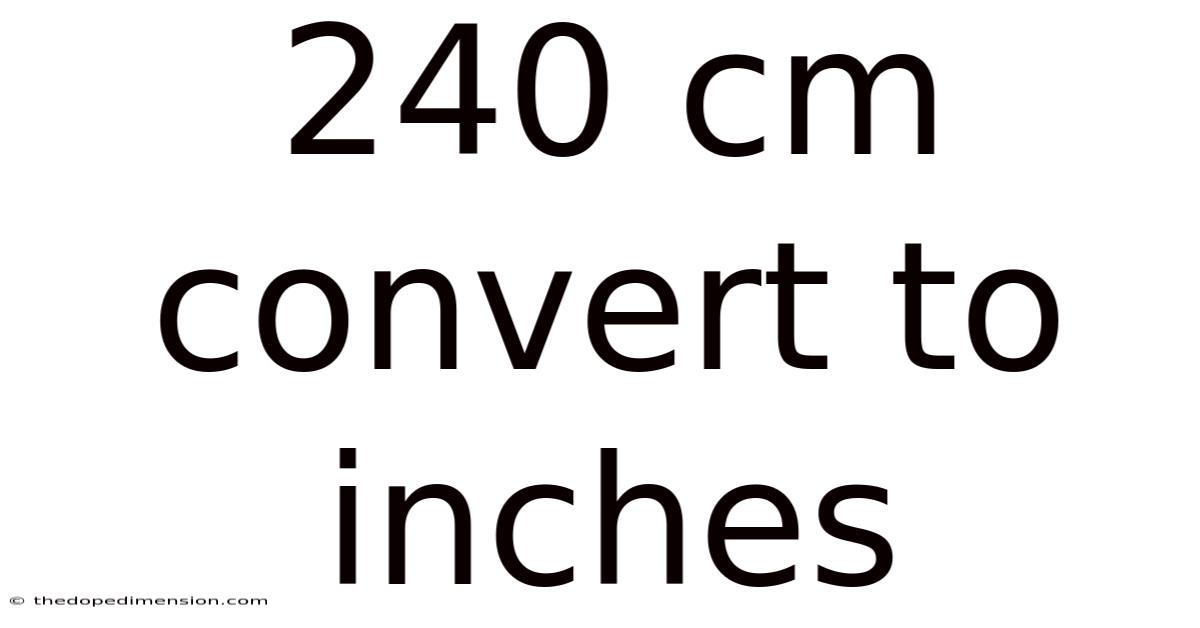 240 Cm Convert To Inches