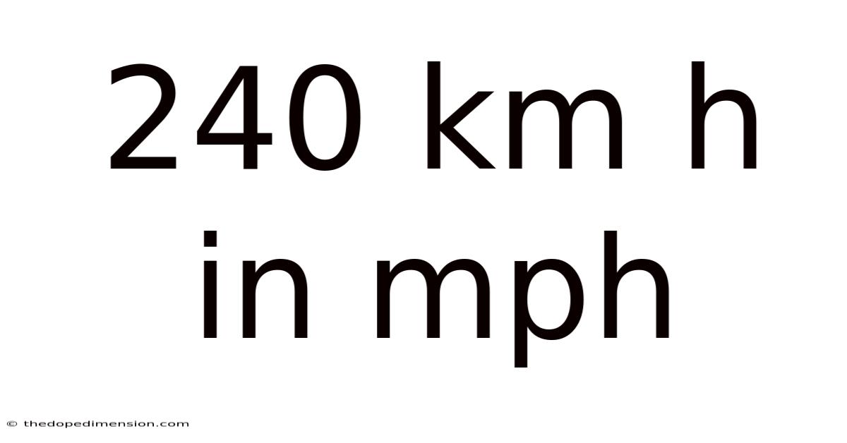 240 Km H In Mph